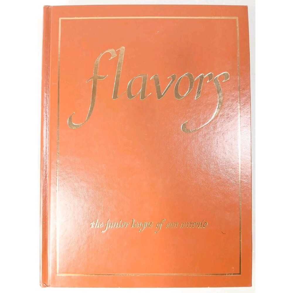 1978 1st Ed Flavors Cookbook Junior League San Antonio Texas Heritage Recipes